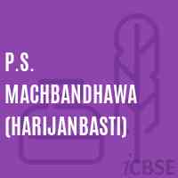 P.S. Machbandhawa (Harijanbasti) Primary School Logo