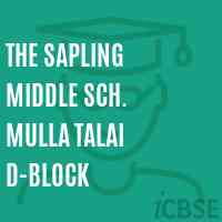 The Sapling Middle Sch. Mulla Talai D-Block Middle School Logo