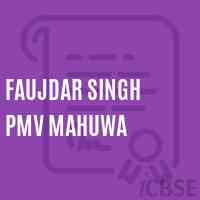 Faujdar Singh Pmv Mahuwa Middle School Logo