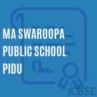 Ma Swaroopa Public School Pidu Logo
