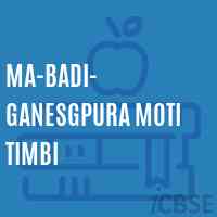 Ma-Badi- Ganesgpura Moti Timbi School Logo
