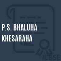P.S. Bhaluha Khesaraha Primary School Logo