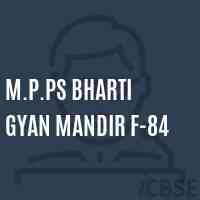M.P.Ps Bharti Gyan Mandir F-84 Primary School Logo