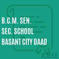 B.C.M. Sen. Sec. School Basant City Daad Logo