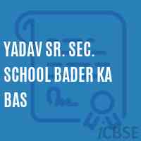 Yadav Sr. Sec. School Bader Ka Bas Logo