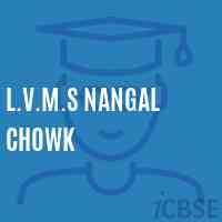L.V.M.S Nangal Chowk Secondary School Logo