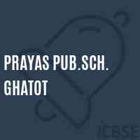 Prayas Pub.Sch. Ghatot Middle School Logo