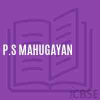 P.S Mahugayan Primary School Logo