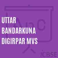 Uttar Bandarkuna Digirpar Mvs Middle School Logo