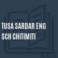 Tusa Sardar Eng Sch Chitimiti School Logo