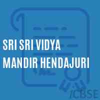 Sri Sri Vidya Mandir Hendajuri Secondary School Logo