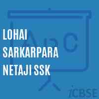 Lohai Sarkarpara Netaji Ssk Primary School Logo