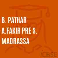 B. Pathar A.Fakir Pre S. Madrassa Middle School Logo