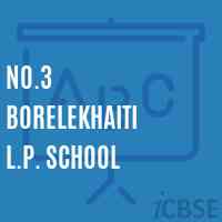 No.3 Borelekhaiti L.P. School Logo