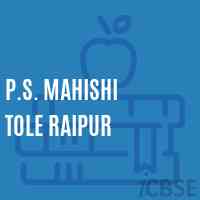 P.S. Mahishi Tole Raipur Primary School Logo