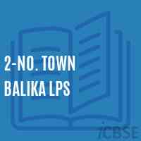 2-No. Town Balika Lps Primary School Logo
