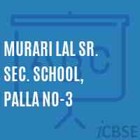 Murari Lal Sr. Sec. School, Palla No-3 Logo