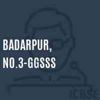 Badarpur, No.3-GGSSS High School Logo
