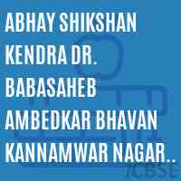 Abhay Shikshan Kendra Dr. Babasaheb Ambedkar Bhavan Kannamwar Nagar 1 Vikhroli (East) Mumbai 400 083 College Logo