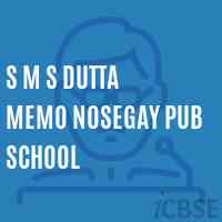S M S Dutta Memo Nosegay Pub School Logo