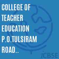 College of Teacher Education P.O.Tulsiram Road Tinsukia-786125 Logo