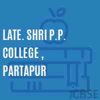 Late. Shri P.P. College , Partapur Logo