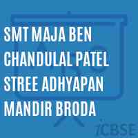 Smt Maja Ben Chandulal Patel Stree Adhyapan Mandir Broda College Logo
