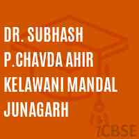 Dr. Subhash P.Chavda Ahir Kelawani Mandal Junagarh College Logo