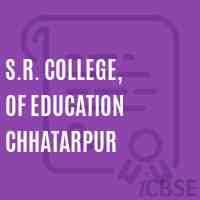 S.R. College, of Education Chhatarpur Logo