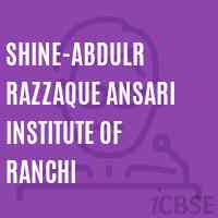 Shine-Abdulr Razzaque Ansari Institute of Ranchi Logo
