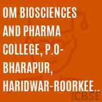 Om Biosciences and Pharma College, P.O- Bharapur, Haridwar-Roorkee National Highway, Roorkee Logo