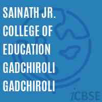 Sainath Jr. College of Education Gadchiroli Gadchiroli Logo