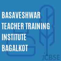 Basaveshwar Teacher Training Institute Bagalkot Logo