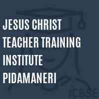 Jesus Christ Teacher Training Institute Pidamaneri Logo