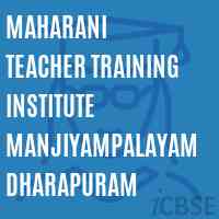 Maharani Teacher Training Institute Manjiyampalayam Dharapuram Logo