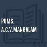 Pums, A.C.V.Mangalam Middle School Logo