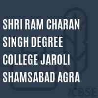 Shri Ram Charan Singh Degree College Jaroli Shamsabad Agra Logo