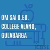 Om Sai D.Ed. College Aland, Gulabarga Logo