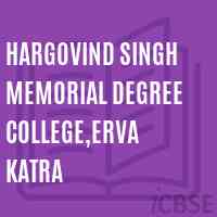 Hargovind Singh Memorial Degree College,Erva Katra Logo