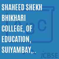 Shaheed Shekh Bhikhari College, of Education, Suiyambay, Pethoria, Ranchi Logo