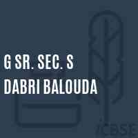 G Sr. Sec. S Dabri Balouda Senior Secondary School Logo
