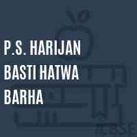 P.S. Harijan Basti Hatwa Barha Primary School Logo