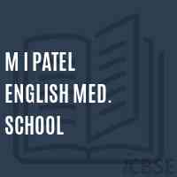 M I Patel English Med. School Logo