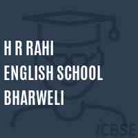 H R Rahi English School Bharweli Logo