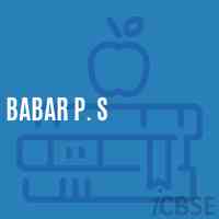 Babar P. S Primary School Logo