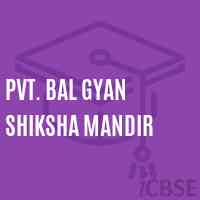 Pvt. Bal Gyan Shiksha Mandir Primary School Logo