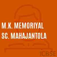 M.K. Memoriyal Sc. Mahajantola Senior Secondary School Logo
