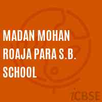 Madan Mohan Roaja Para S.B. School Logo