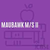 Maubawk M/s Ii School Logo