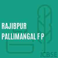 Rajibpur Pallimangal F P Primary School Logo